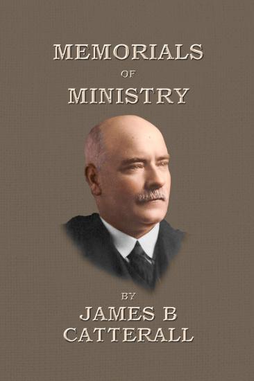 Memorials of Ministry - James Catterall