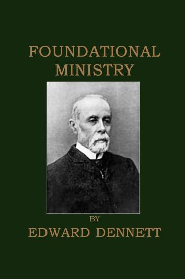 Foundational Ministry by Edward Dennett