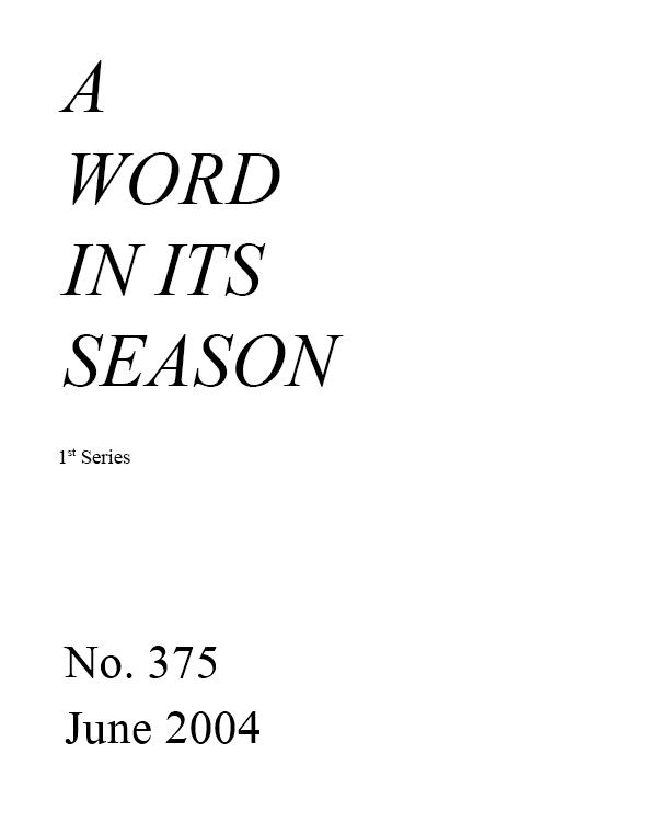 A Word in its Season (1st Series) 375 - Jun 2004