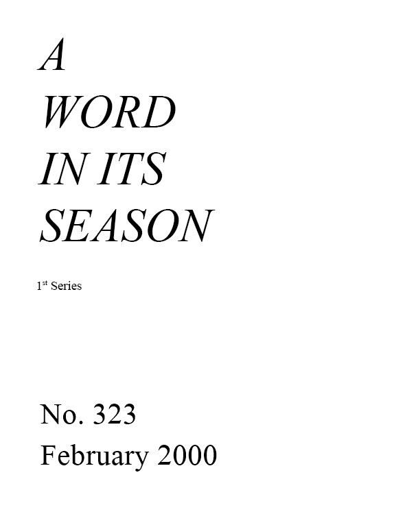 A Word in its Season (1st Series) 323 - Feb 2000